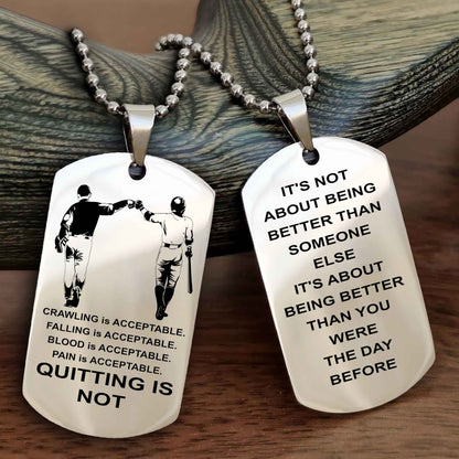 DRB Double Side Dog Tag For Your Friend Quiting Is Not - It's Not About Being Better Than Someone Else