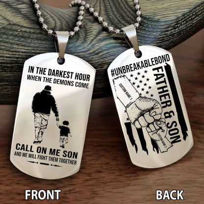 Father And Son UnBreakable Bond Double Side Dog Tag Call On Me Son Kid And We Will Fight Them Together Double Sided Dog Tag