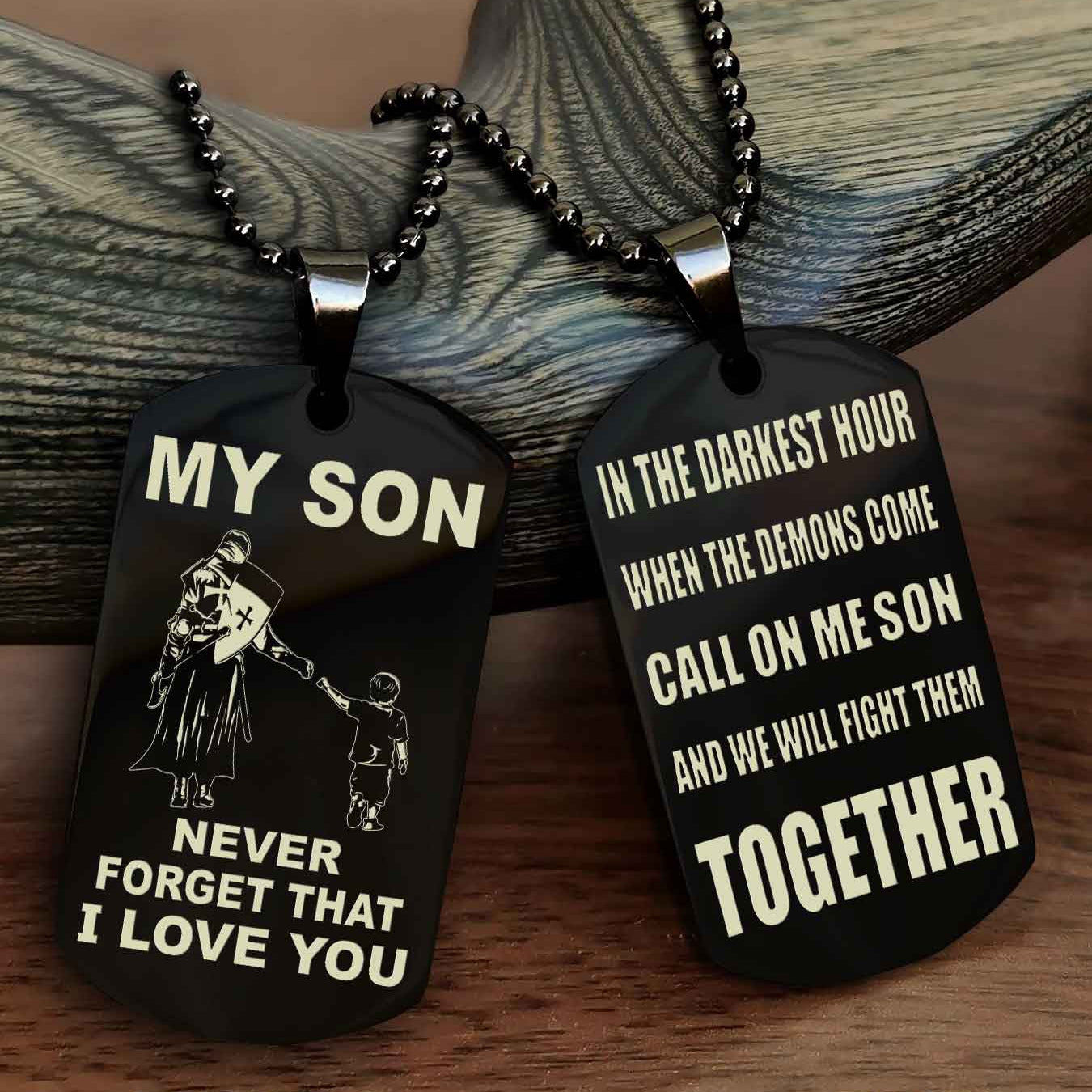 DRB Double Sided Dog Tag To My Son Never Forget That I Love You New Version - Call On Me Son And We Will Fight Them Together