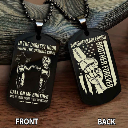 Brother And Brother UnBreakable Bond Double Side Dog Tag Call On Me Brother