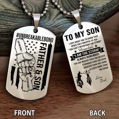 Father And Son UnBreakable Bond Double Side Dog Tag Whisper Back I'm The Storm