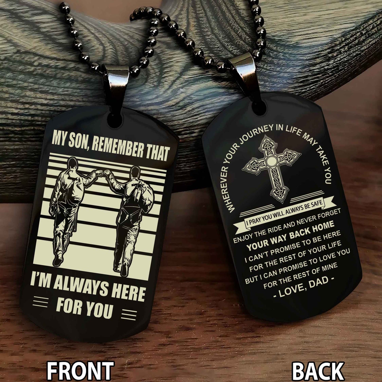 Special Version Double Side Dog Tag Dad To Son Cross Never Forget Your Way Back Home Remember That I Will Always Here For You