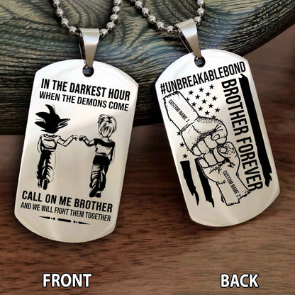 Brother And Brother UnBreakable Bond Double Side Dog Tag Call On Me Brother