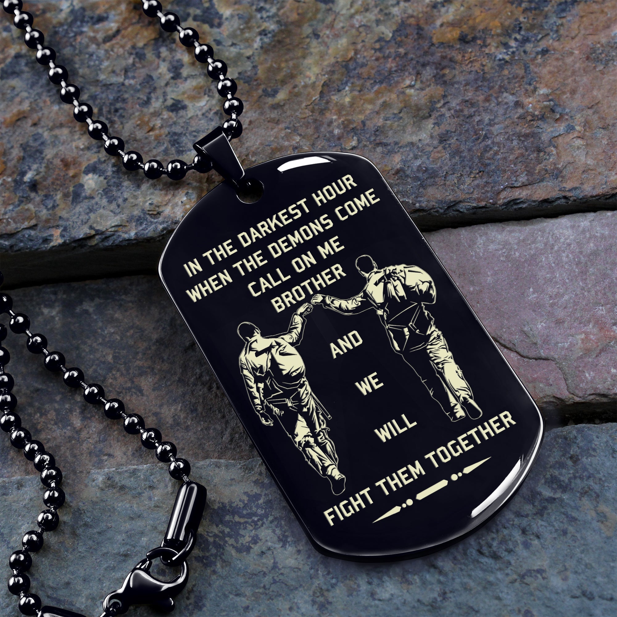 Viking Customizable engraved brother dog tag gift from brother, In the darkest hour, When the demons come call on me brother and we will fight them together