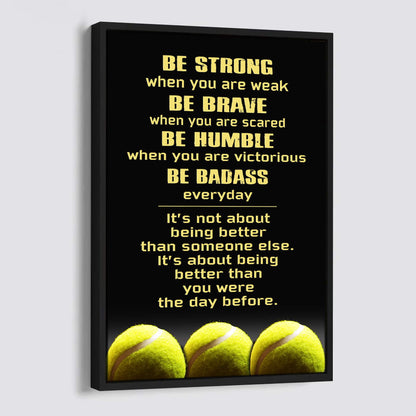 Tennis Be Strong Be Badass Every Day
