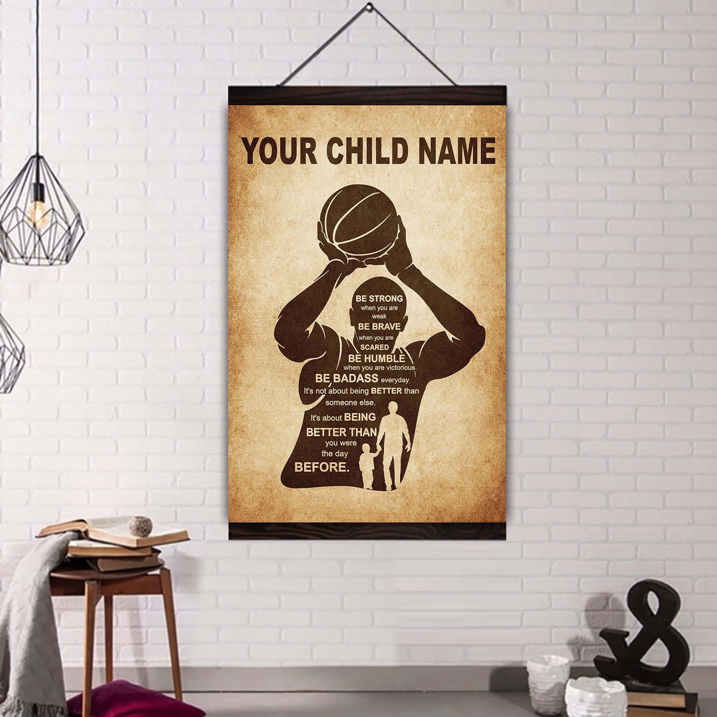 Soccer Personalized Your Child Name From Dad To Son Basketball Poster Canvas Be Strong When You Are Weak Be Brave When You Are Scared It's Not About Being Better Than Someone Else It's About Being Better Than You Were The Day Before
