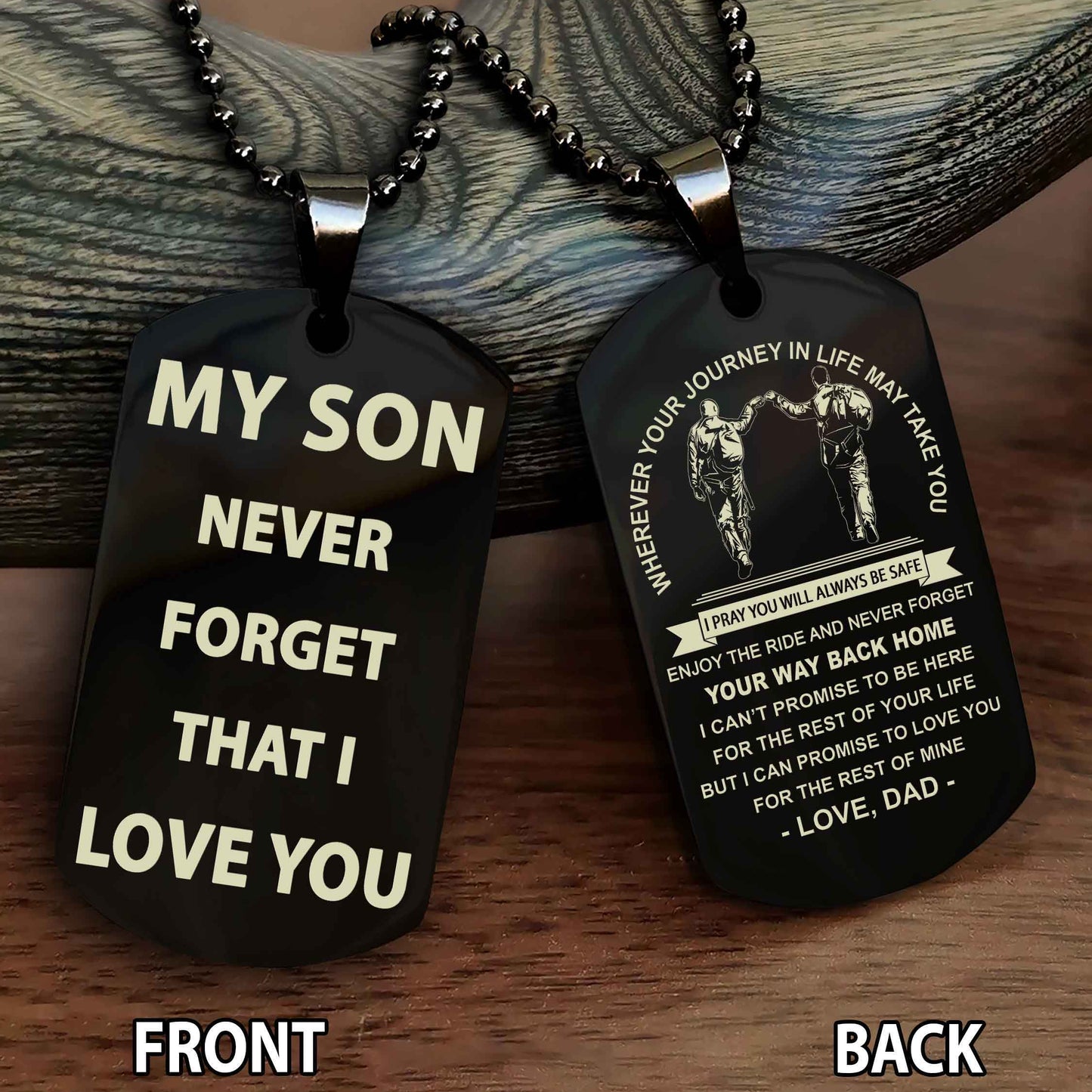 Special Version Double Side Dog Tag My Son Never Forget That I Love You - I Can Promise To Be Here For The Rest Of Your Life