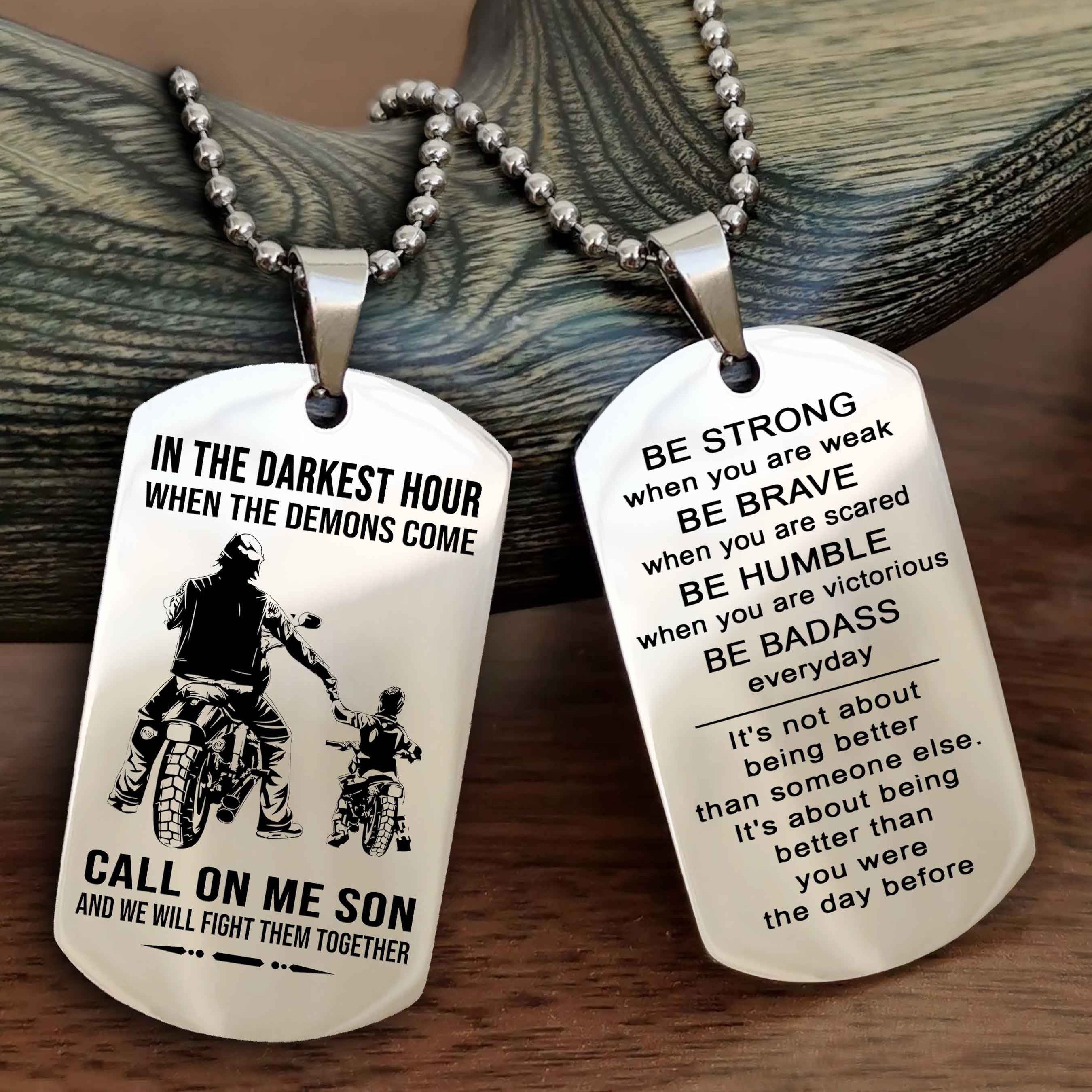 DRB Double Sided Dog Tag Call On Me Son - Gift For Son From Dad Be Strong When You Are Weak Be Badass Everyday