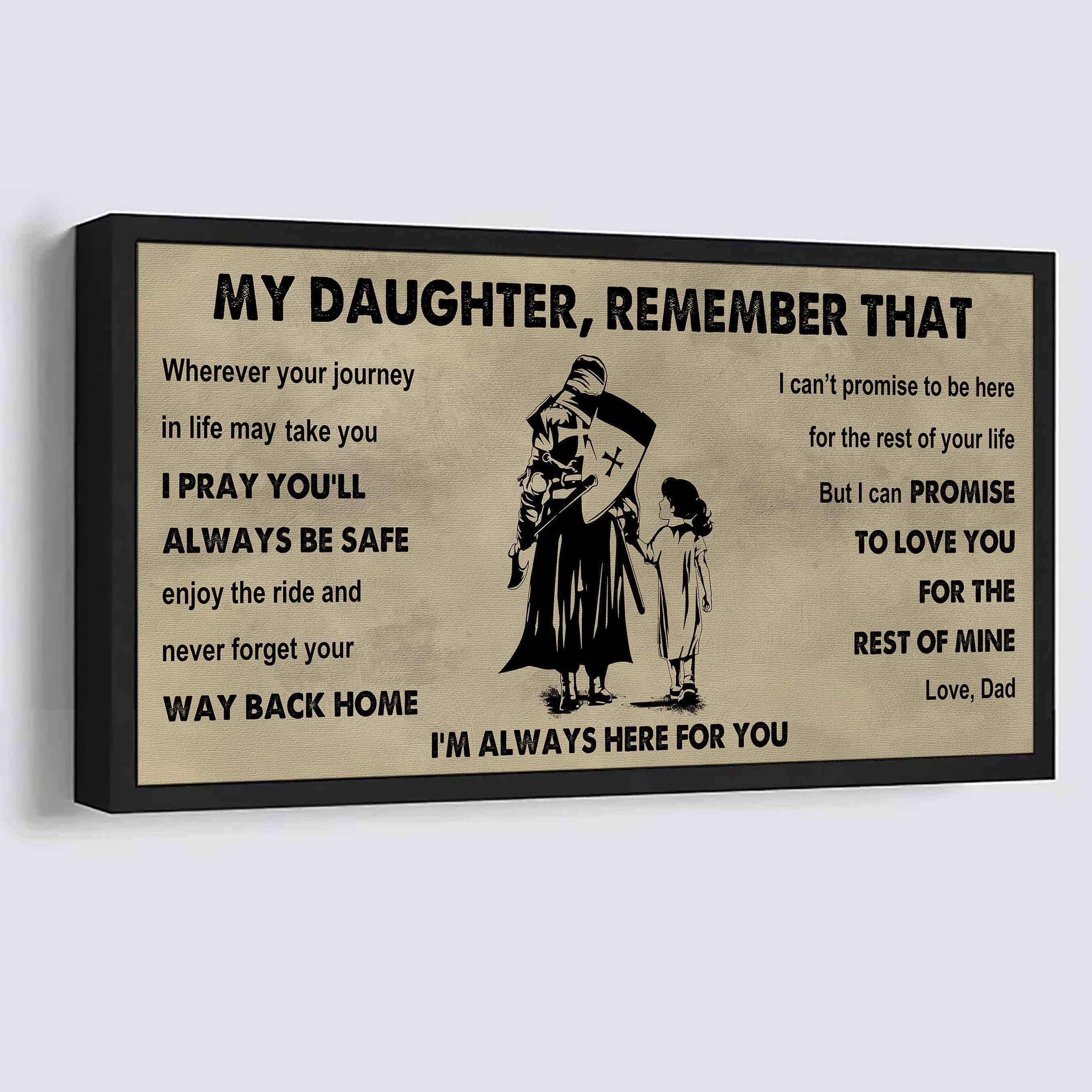 Soldier To My Daughter Remember That Never Forget Your Way Back Home I'm Always Here For You