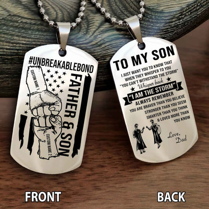 Father And Son UnBreakable Bond Double Side Dog Tag Whisper Back I'm The Storm