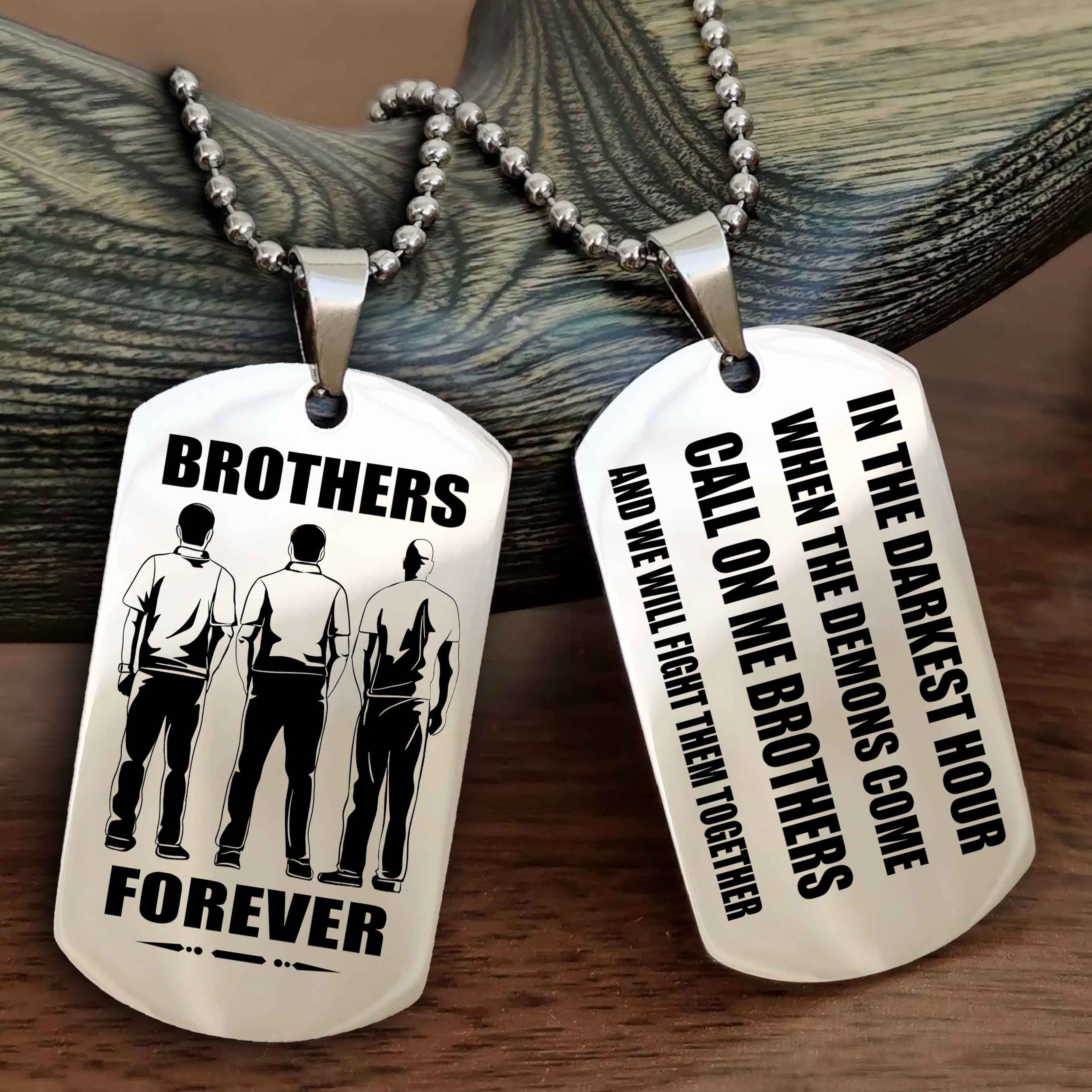 Customizable Engraved Double Sided Dog Tag Call On Me Brother NAG Brothers Forever We Will Fight Them Together