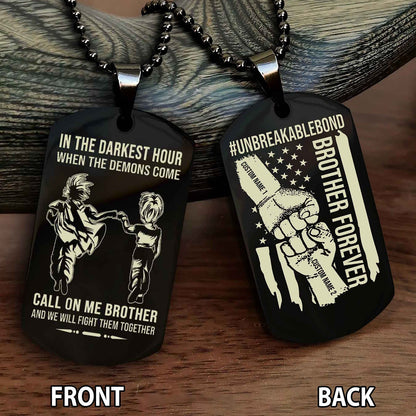 Brother And Brother UnBreakable Bond Double Side Dog Tag Call On Me Brother
