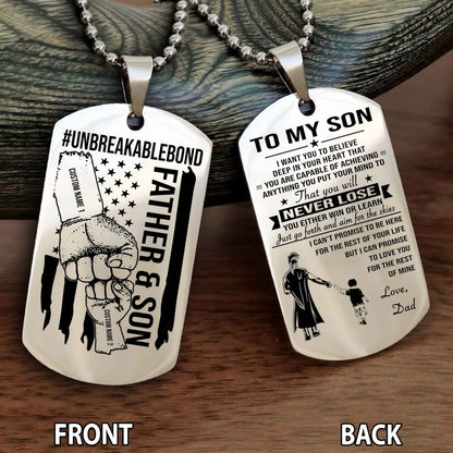 Father And Son UnBreakable Bond Double Side Dog Tag You Will Never Lose You Either Win Or Learn
