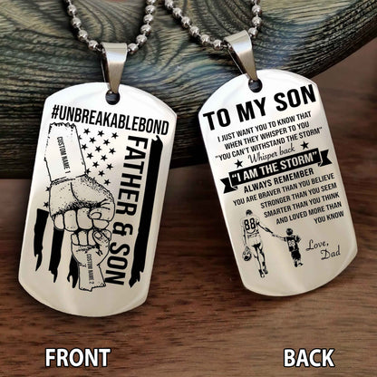Father And Son UnBreakable Bond Double Side Dog Tag Whisper Back I'm The Storm