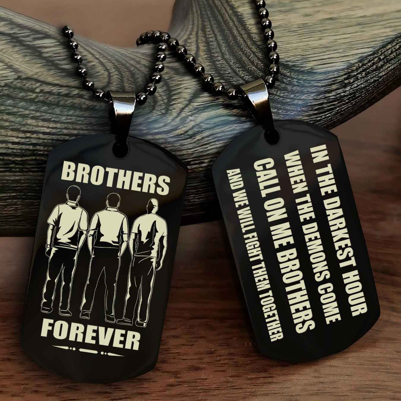 Customizable Engraved Double Sided Dog Tag Call On Me Brother NAG Brothers Forever We Will Fight Them Together