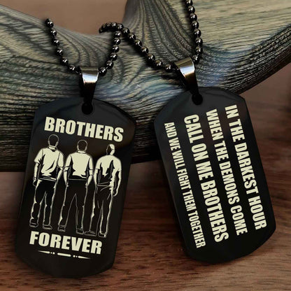 Customizable Engraved Double Sided Dog Tag Call On Me Brother NAG Brothers Forever We Will Fight Them Together