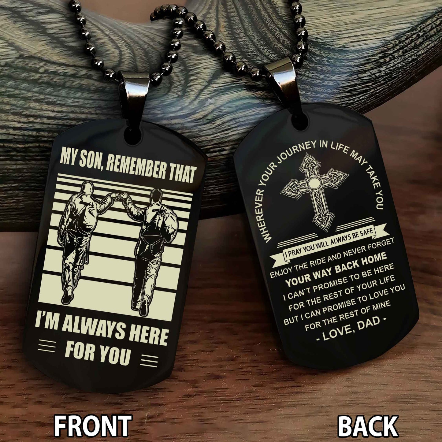 Special Version Double Side Dog Tag Dad To Son Cross Never Forget Your Way Back Home Remember That I Will Always Here For You