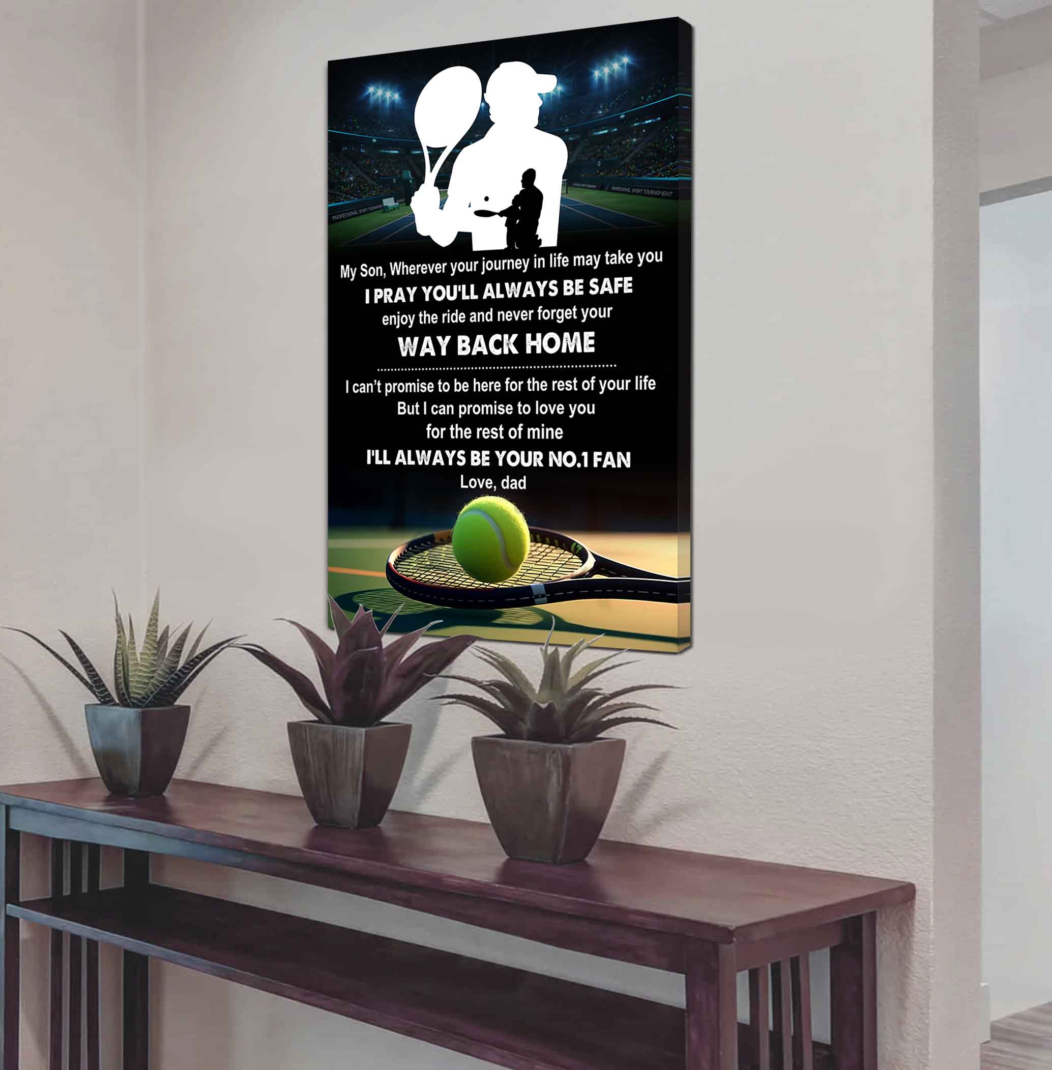 Sport Poster Canvas Dad To Son - Never Forget Your Way Back Home I Will Always Your No 1 Fan