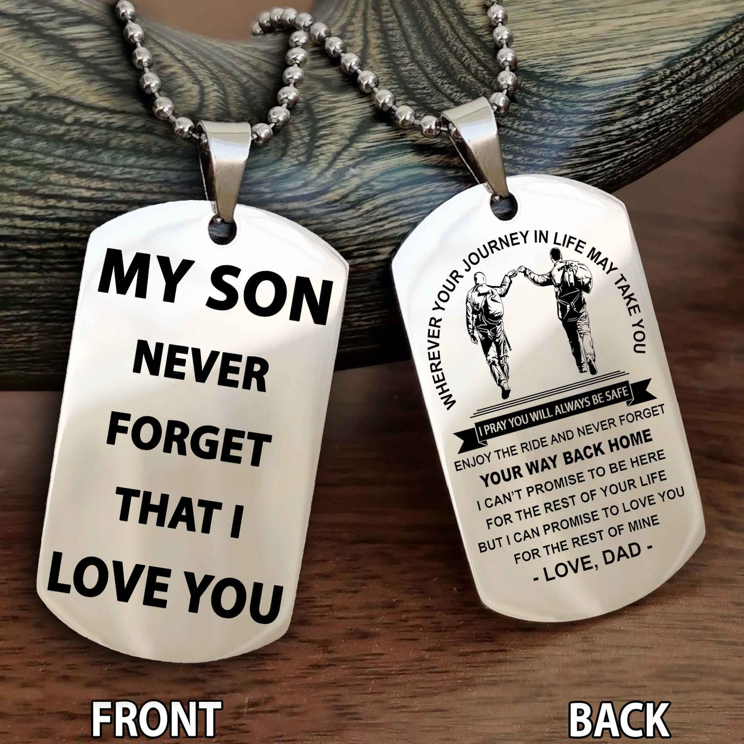 Special Version Double Side Dog Tag My Son Never Forget That I Love You - I Can Promise To Be Here For The Rest Of Your Life