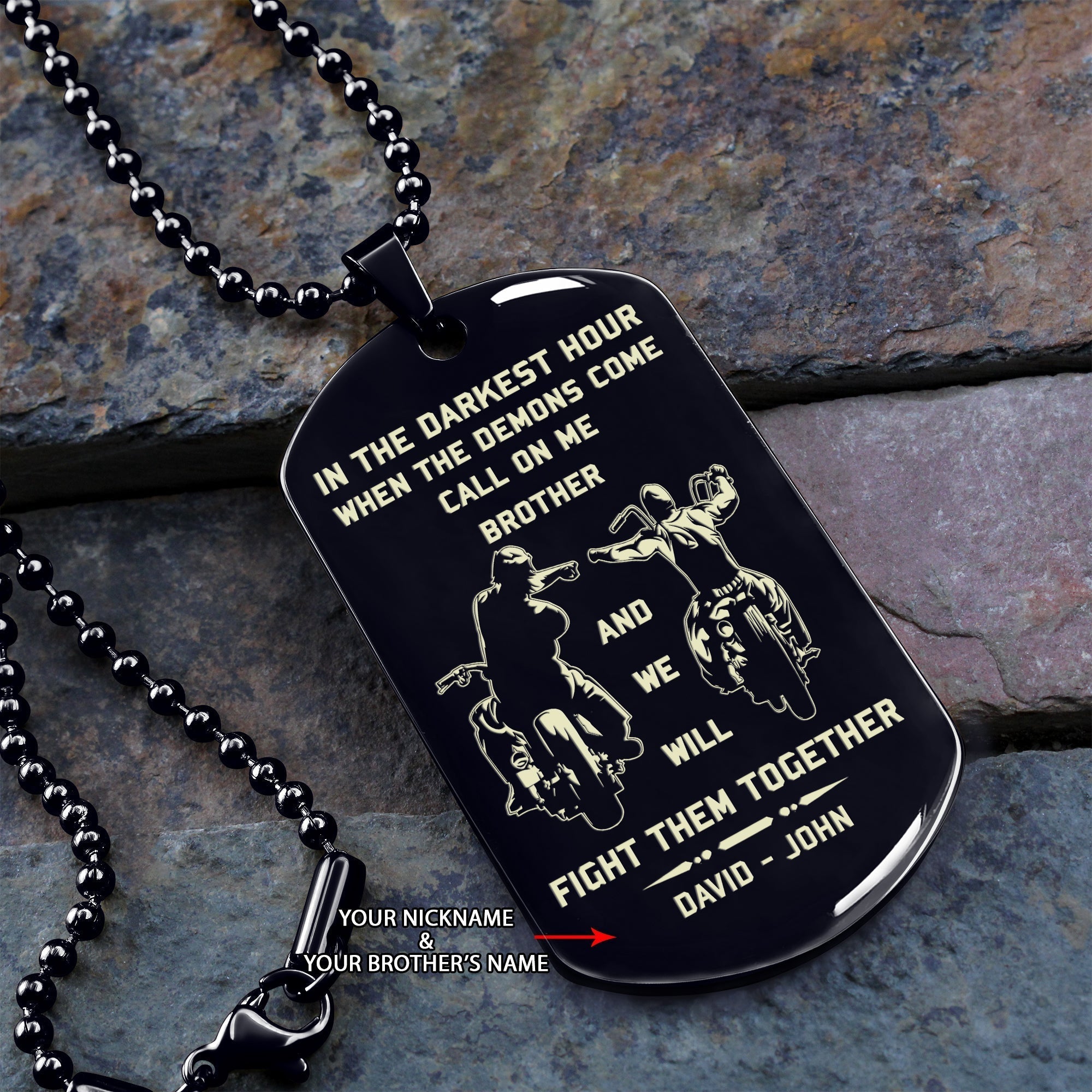 Viking Customizable engraved brother dog tag gift from brother, In the darkest hour, When the demons come call on me brother and we will fight them together