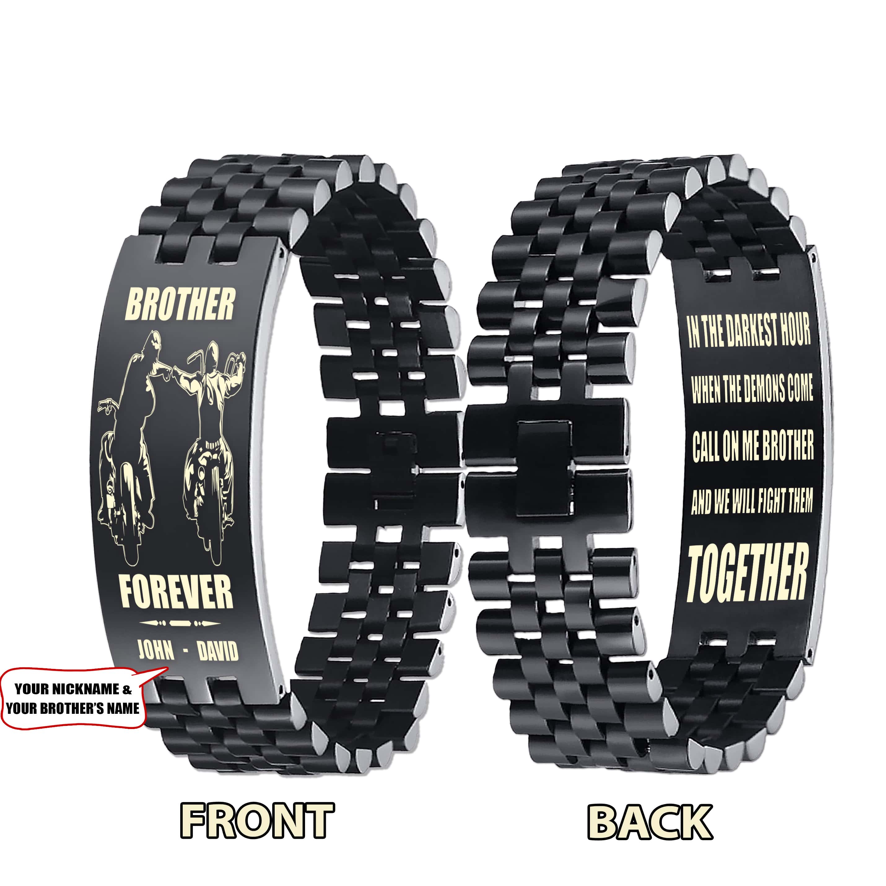 Biker customizable engraved brother bracelet double sided gift from brother, brother forever, in the darkest hour, When the demons come call on me brother and we will fight them together