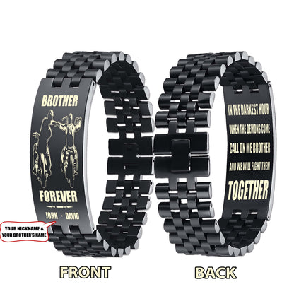 Sport bike customizable engraved brother bracelet double sided gift from brother, brother forever, in the darkest hour, When the demons come call on me brother and we will fight them together