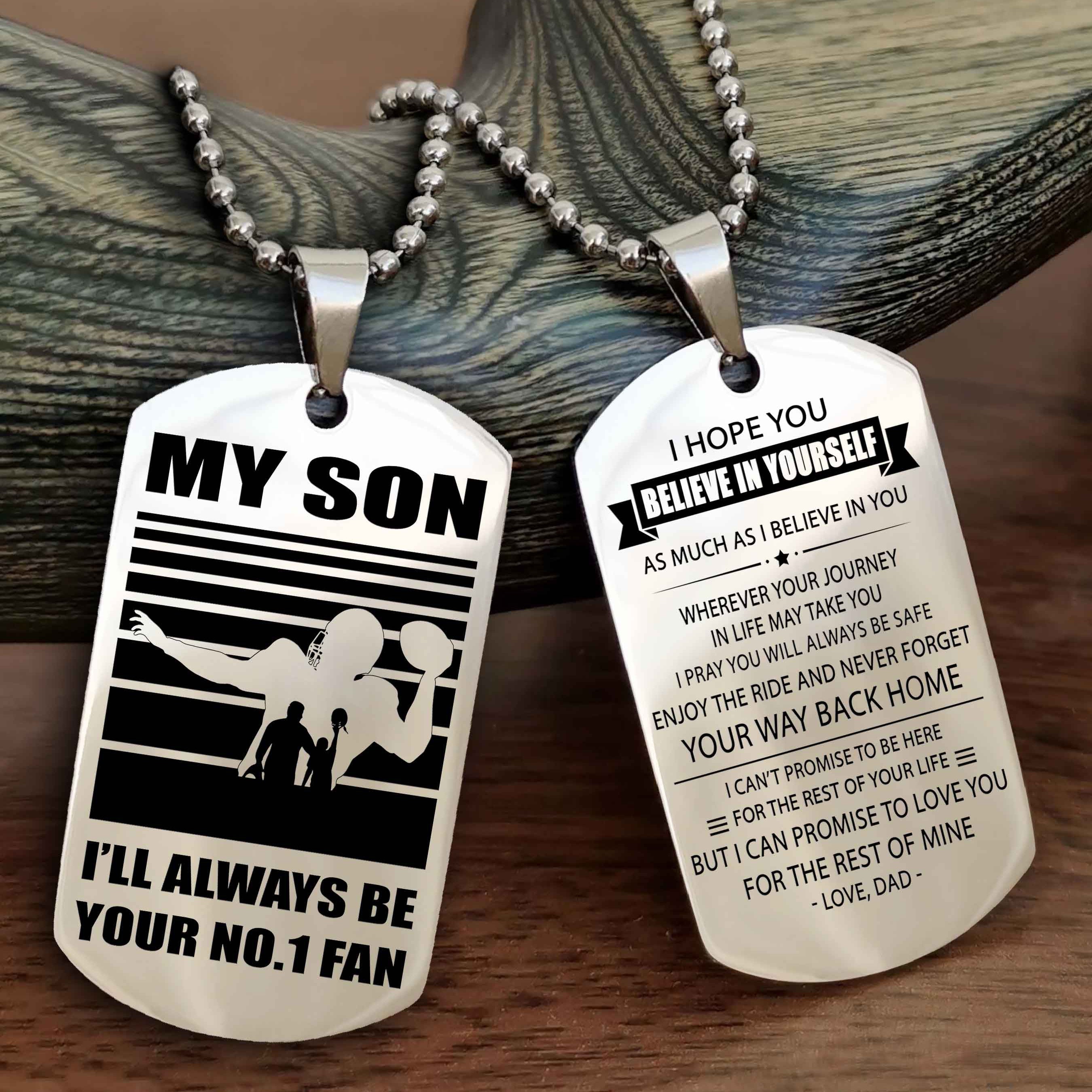 Sport Personalized Double Sided Dog Tag I Will Always Be Your No 1 Fan - Never Forget Your Way Back Home I Believe In You