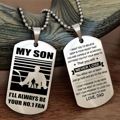 Sport Personalized Double Sided Dog Tag I Will Always Be Your No 1 Fan - You Will Never Lose You Either Win Or Learn