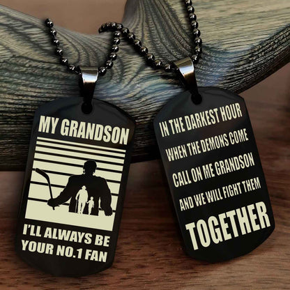 Sport Basketball Personalized Double Sided Dog Tag Granpa To Grandson I Will Always Be Your No 1 Fan - Call On Me Grandson We Will Fight Them Together
