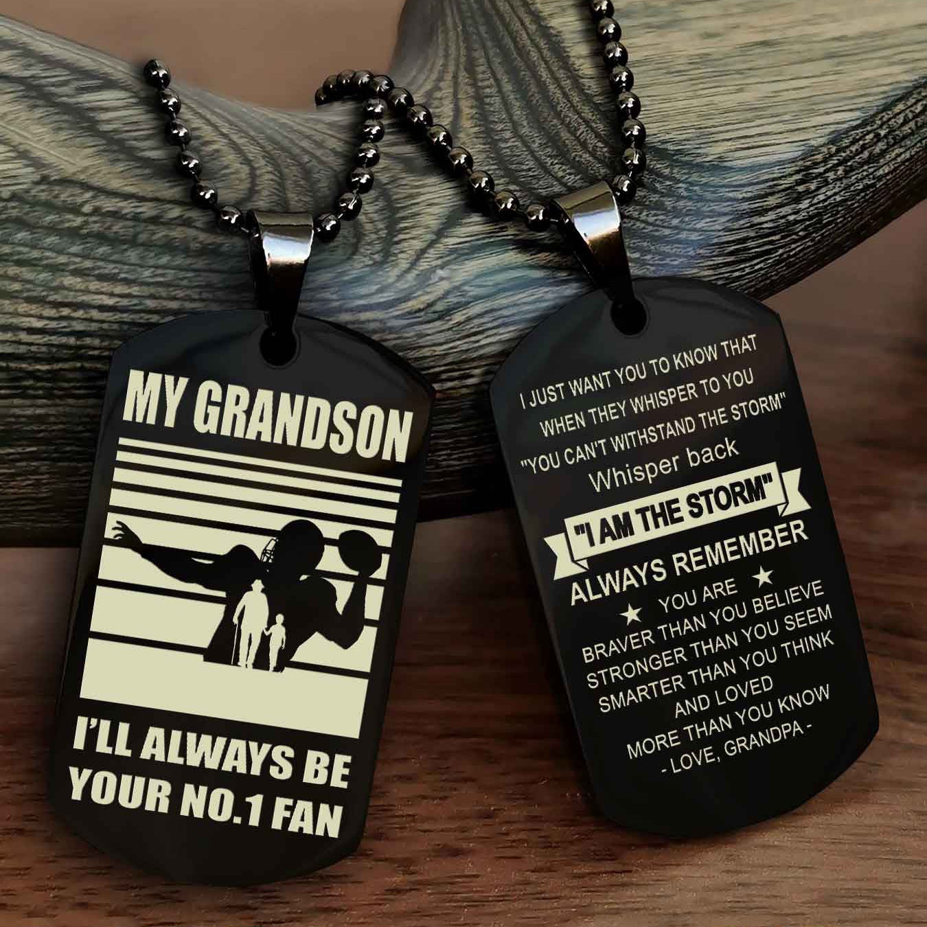 Sport Basketball Personalized Double Sided Dog Tag Granpa To Grandson I Will Always Be Your No 1 Fan - Whisper Back I'm The Storm