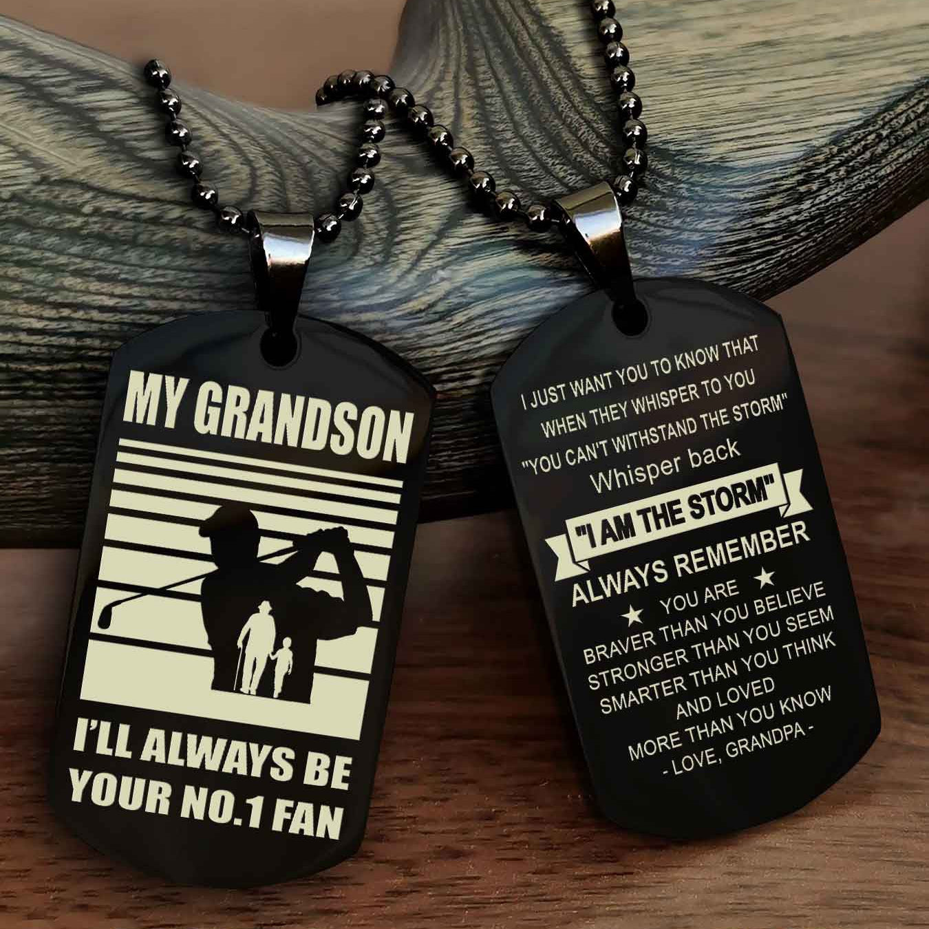 Sport Basketball Personalized Double Sided Dog Tag Granpa To Grandson I Will Always Be Your No 1 Fan - Whisper Back I'm The Storm