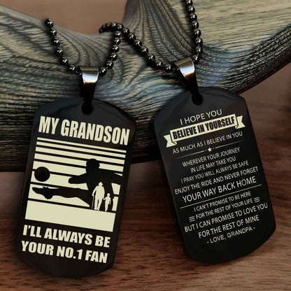 Sport Basketball Personalized Double Sided Dog Tag Granpa To Grandson I Will Always Be Your No 1 Fan - Never Forget Your Way Back Home I Belive In You
