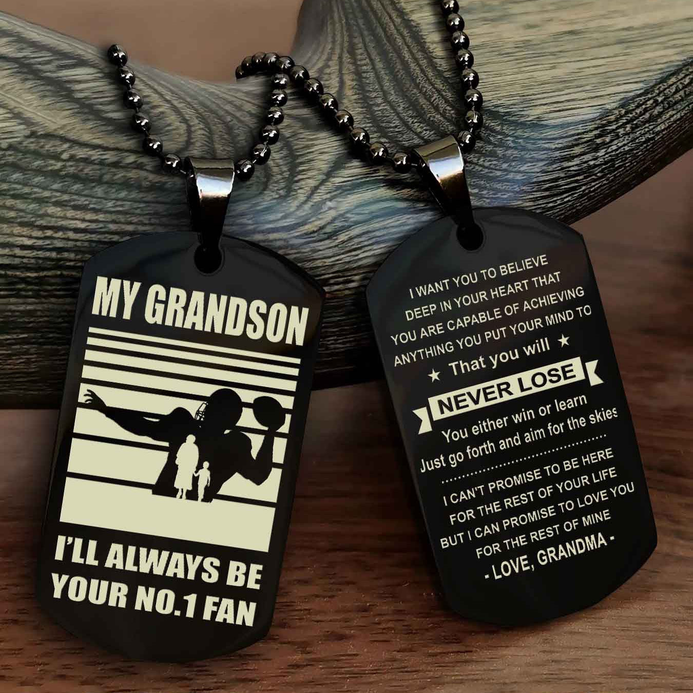 Sport Basketball Personalized Double Sided Dog Tag Granpa, Grandma To Grandson I Will Always Be Your No 1 Fan - You Will Never Lose You Either Win Or Learn