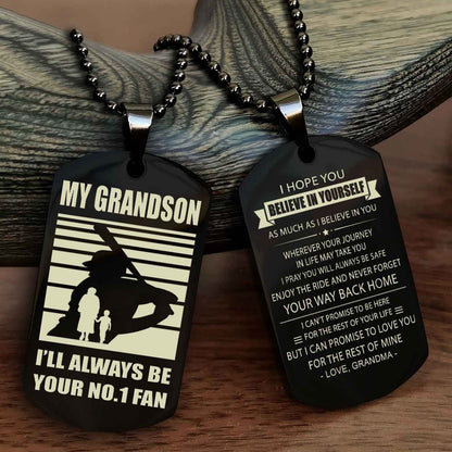 Sport Basketball Personalized Double Sided Dog Tag Granpa To Grandson I Will Always Be Your No 1 Fan - Never Forget Your Way Back Home I Belive In You