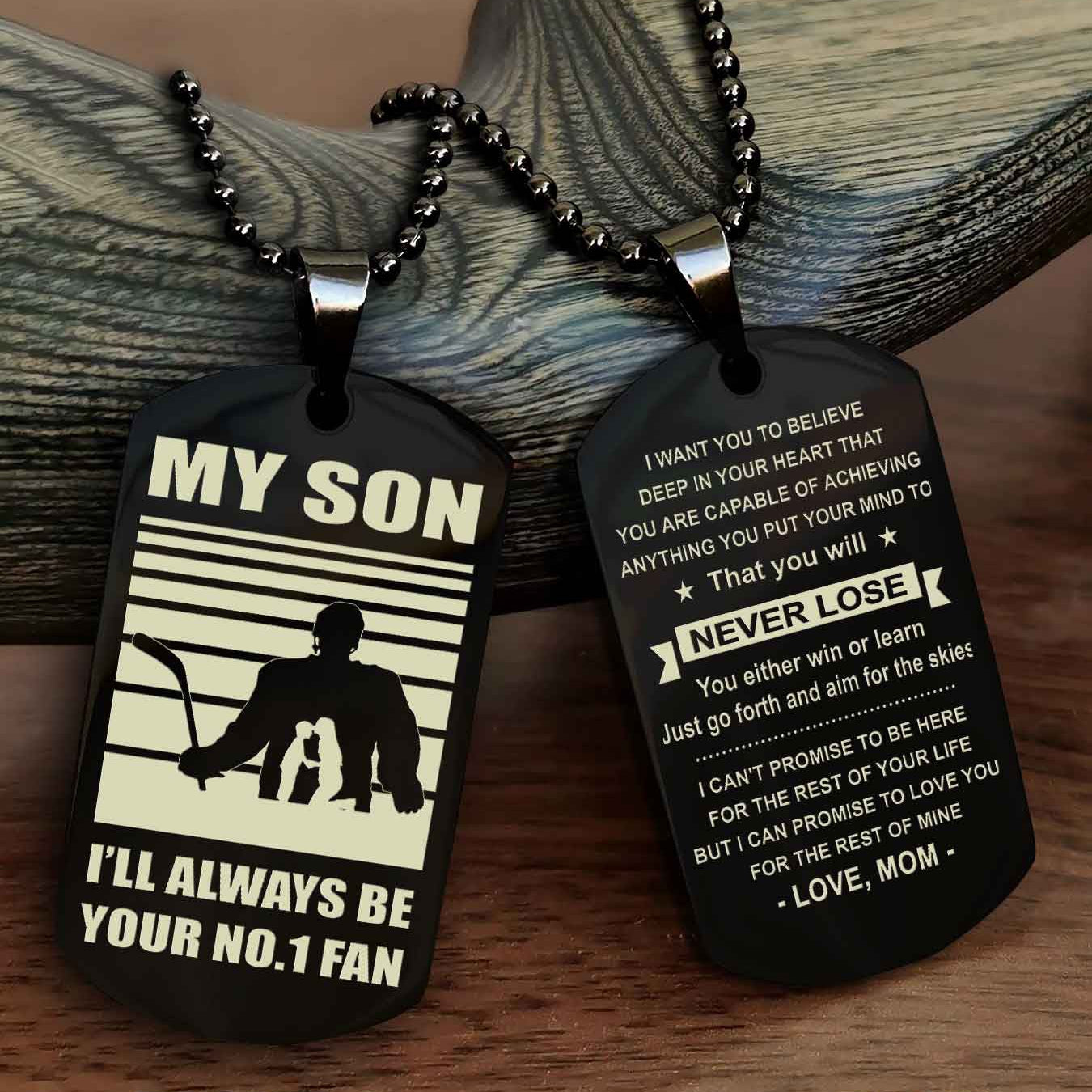 Sport Personalized Double Sided Dog Tag I Will Always Be Your No 1 Fan - You Will Never Lose You Either Win Or Learn