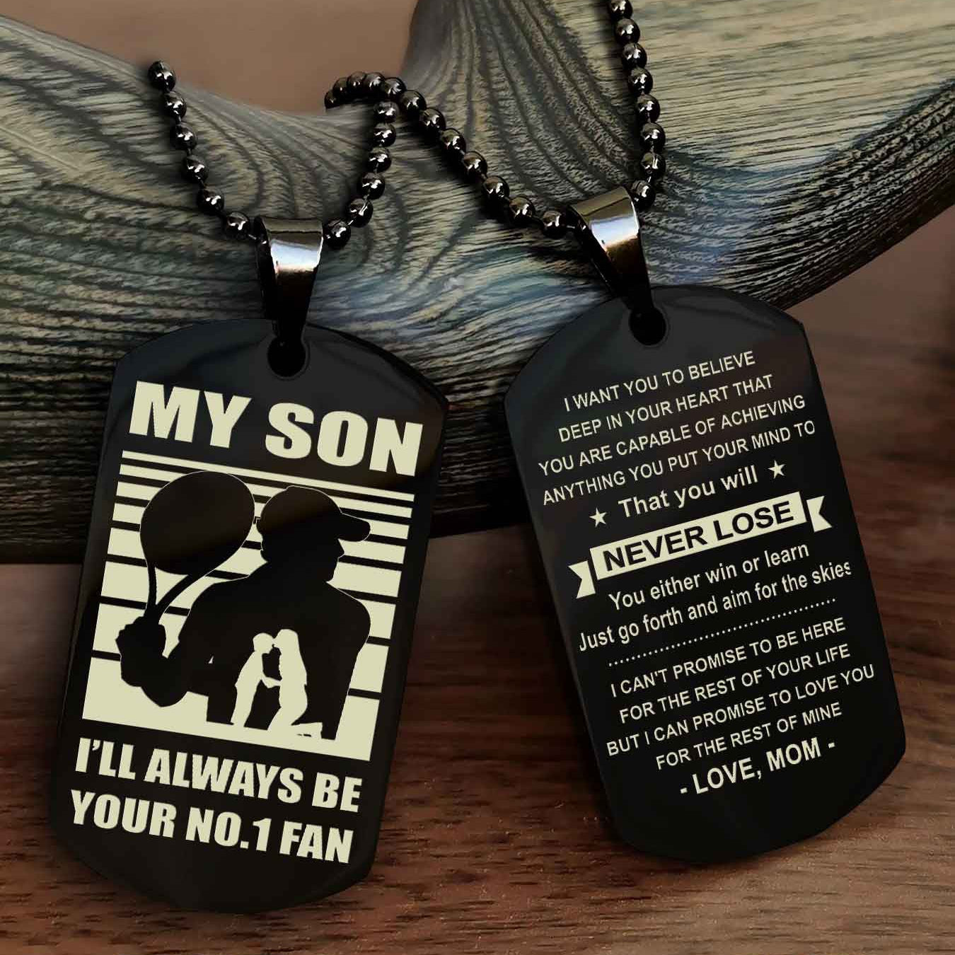 Sport Personalized Double Sided Dog Tag I Will Always Be Your No 1 Fan - You Will Never Lose You Either Win Or Learn