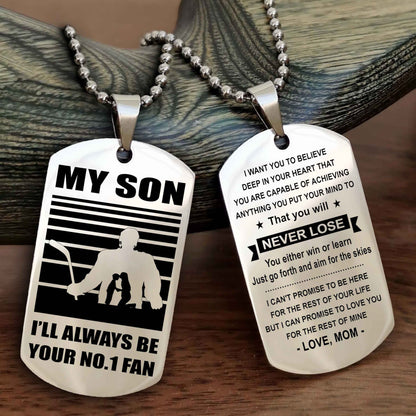 Sport Personalized Double Sided Dog Tag I Will Always Be Your No 1 Fan - You Will Never Lose You Either Win Or Learn