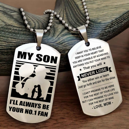 Sport Personalized Double Sided Dog Tag I Will Always Be Your No 1 Fan - You Will Never Lose You Either Win Or Learn