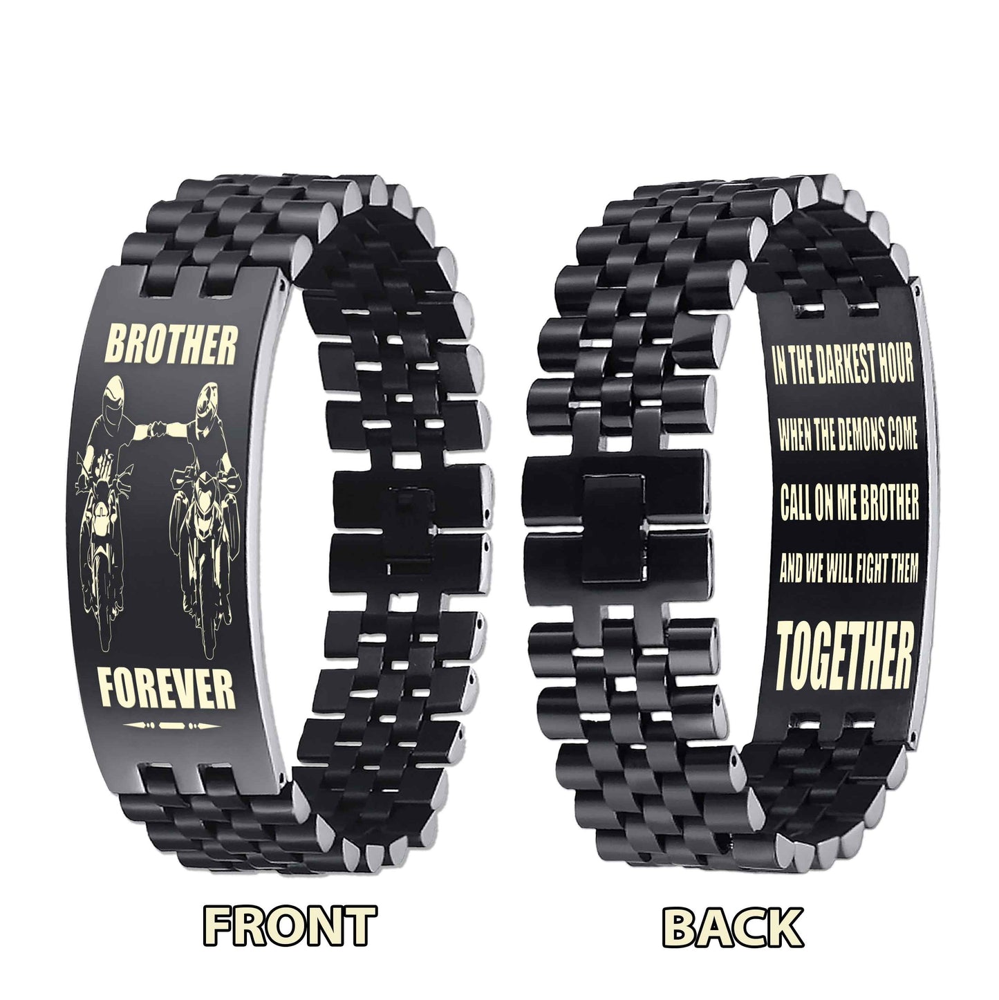 Sport bike customizable engraved brother bracelet double sided gift from brother, brother forever, in the darkest hour, When the demons come call on me brother and we will fight them together