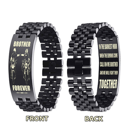 Sport bike customizable engraved brother bracelet double sided gift from brother, brother forever, in the darkest hour, When the demons come call on me brother and we will fight them together