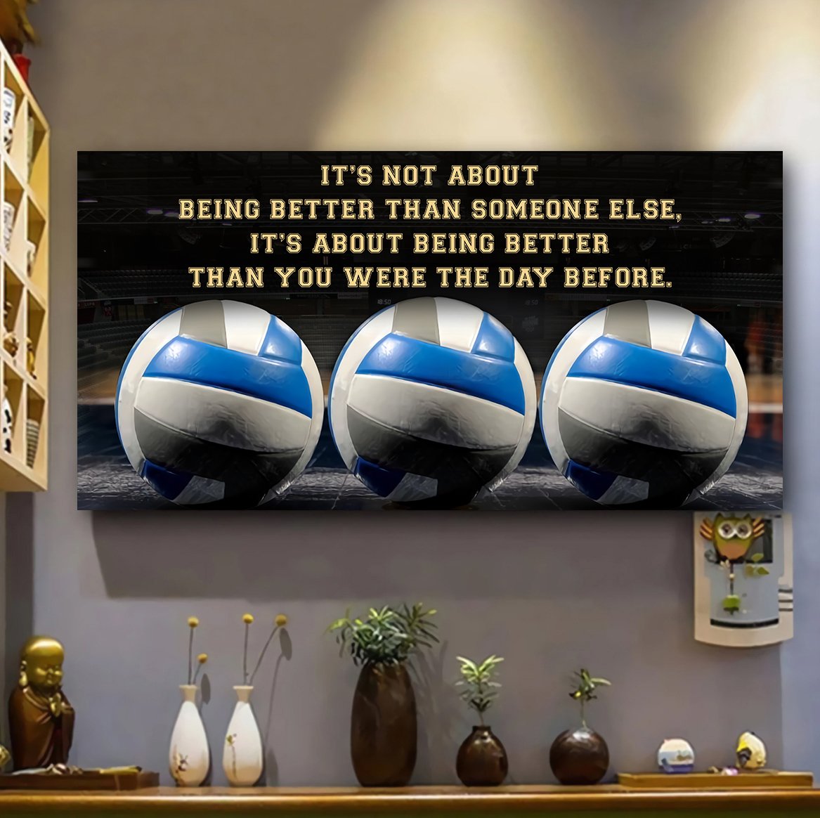 New Volleyball It is not About Being Better Than Someone Else It is about being better than you were the day before