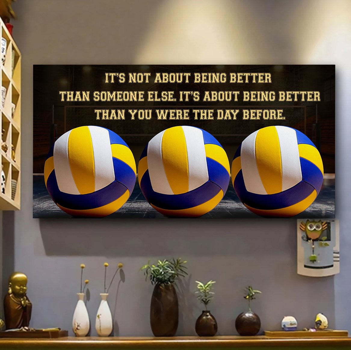 Volleyball 2 It is not About Being Better Than Someone Else It is about being better than you were the day before
