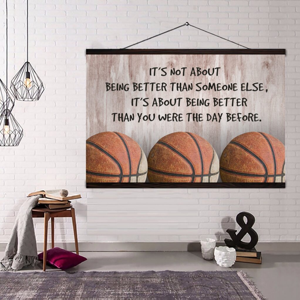 Basketball V2 customizable poster canvas - It is not about better than someone else, It is about being better than you were the day before