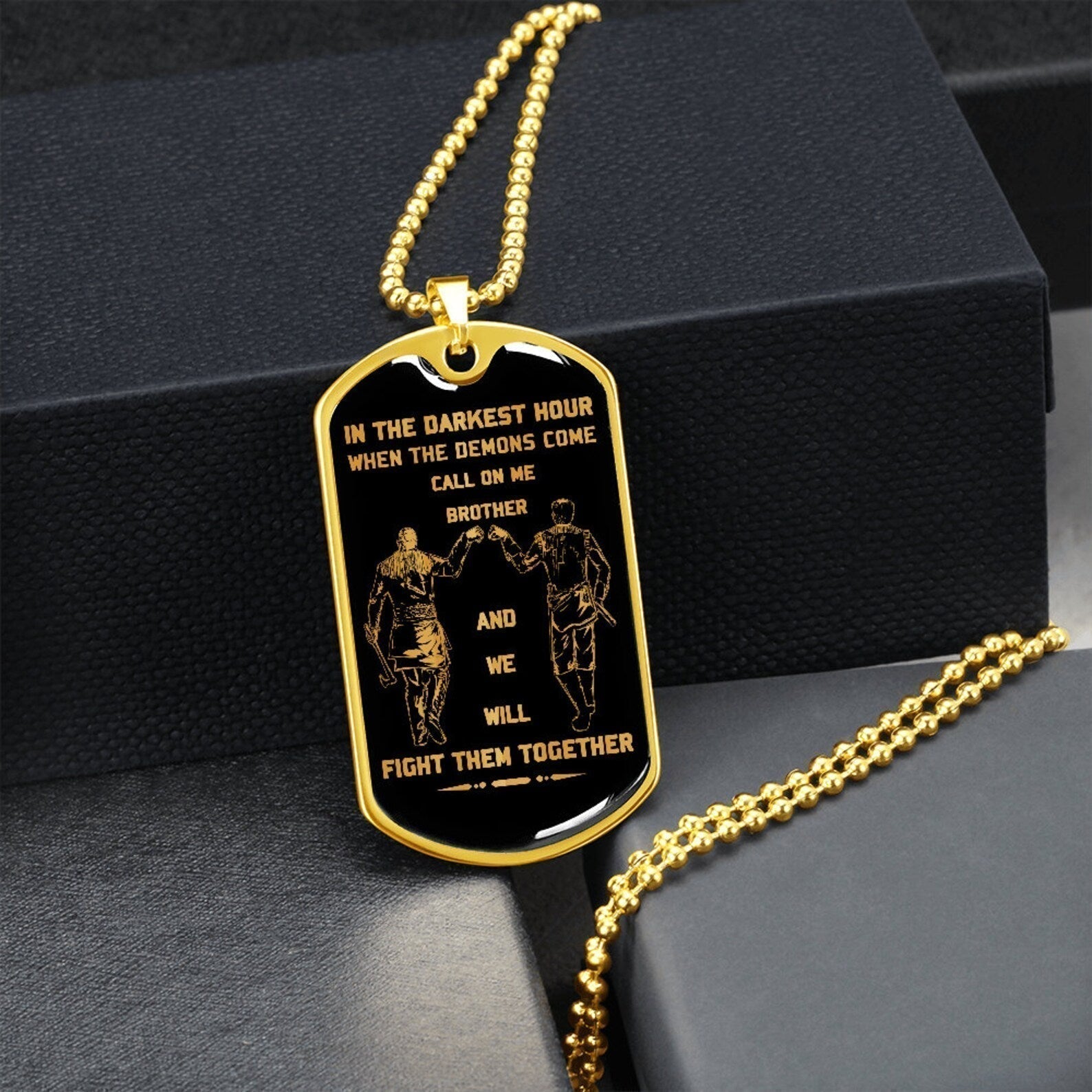 Viking-Military Chain Gifts From Brother In The Darkest hour, When the demons come call on me brother and we will fight them together-Photo upload