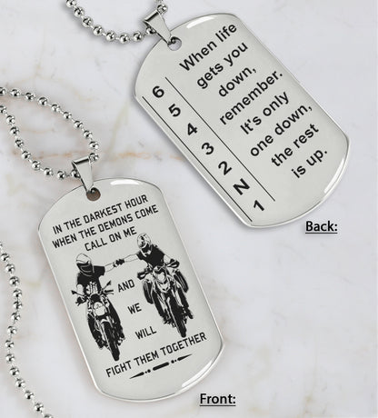 Biker Ver 2 Double Sided Dog Tag Call On Me - When Life Gets You Down