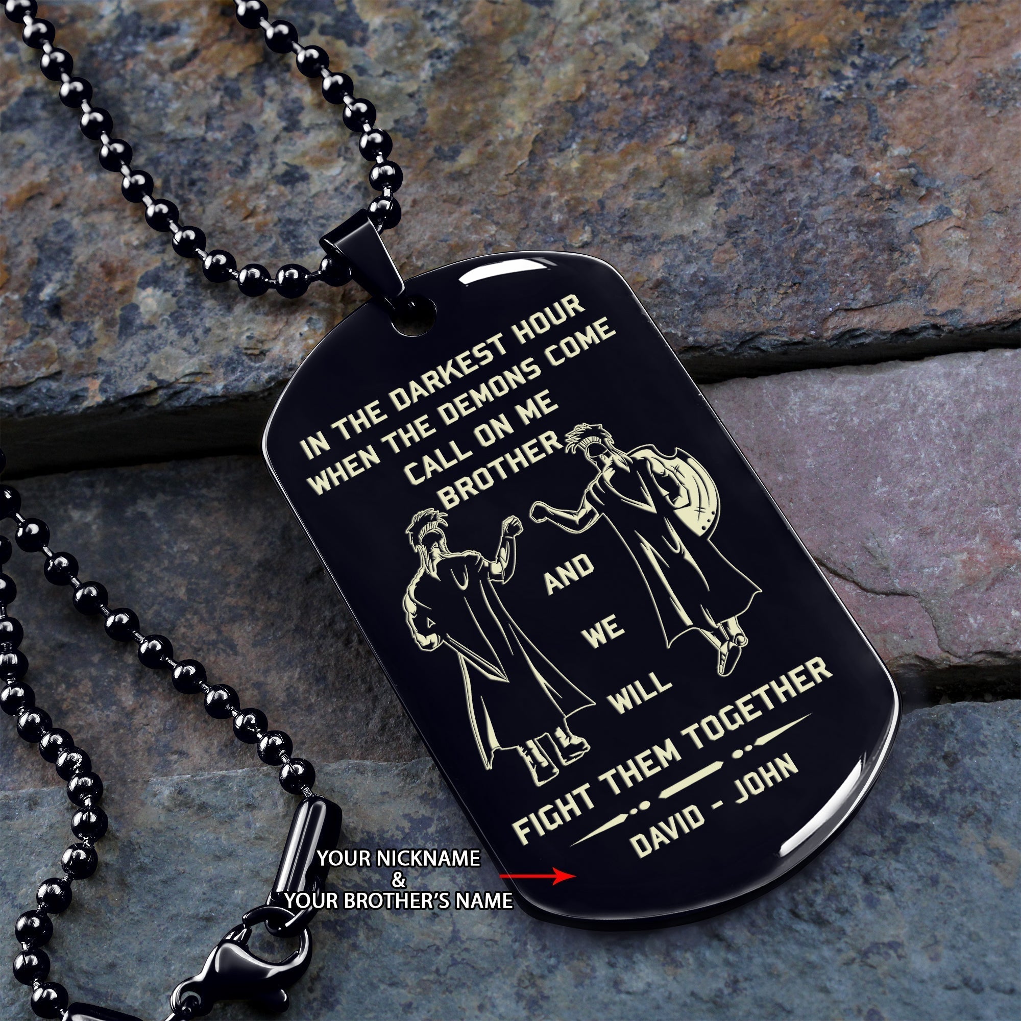 Viking Customizable engraved brother dog tag gift from brother, In the darkest hour, When the demons come call on me brother and we will fight them together