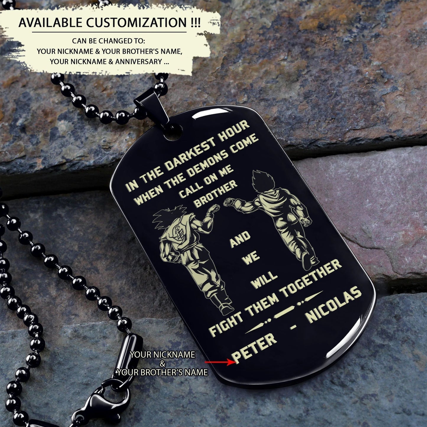 Soldier Customizable engraved dog tag gift from brother, in the darkest hour, When the demons come call on me brother and we will fight them together