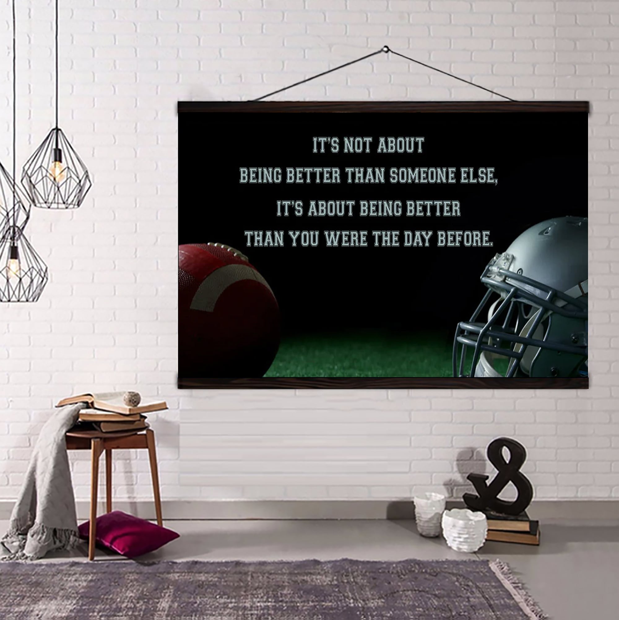 American football and baseball customizable poster canvas - It is not about better than someone else, It is about being better than you were the day before
