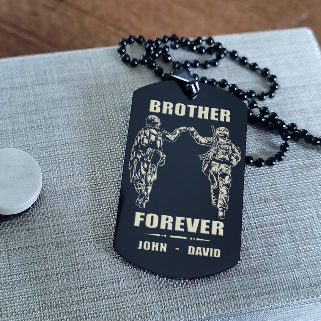 Soldier Call on me brother engraved dog tag double sided , Gift for brothers Brother Forever