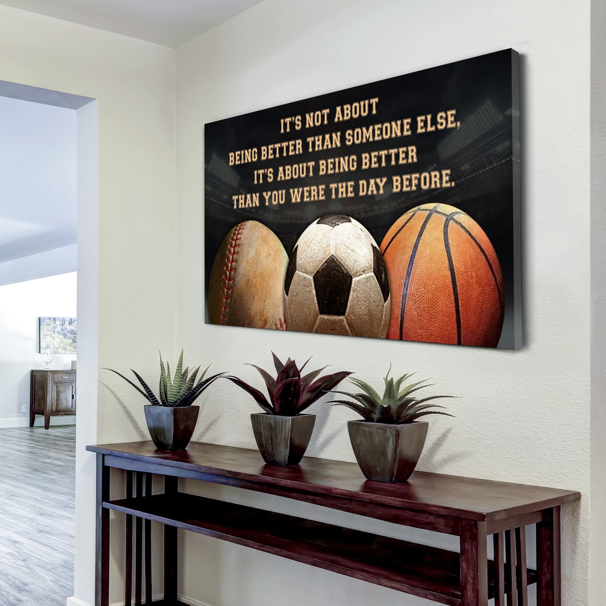 American football and baseball customizable poster canvas - It is not about better than someone else, It is about being better than you were the day before